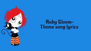 Ruby Gloom - Theme song / Intro lyrics