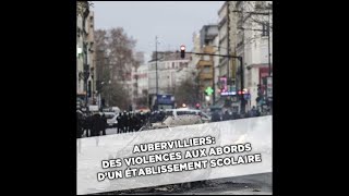 Aubervilliers: Des violences aux abords d'un établissement scolaire