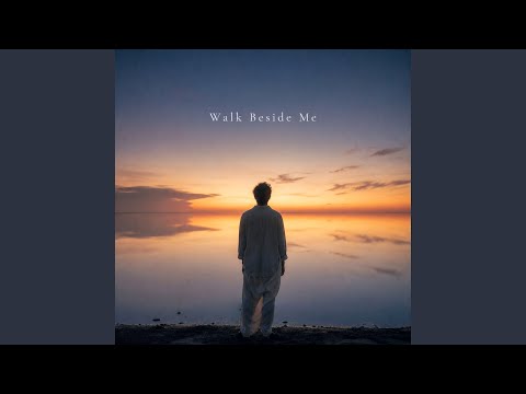 Walk Beside Me