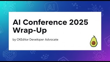 AI Conference 2025: CKEditor AI in da House (DevRel POV Wrap-Up)