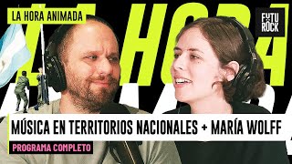 SESIONES EN VIVO EN TERRITORIOS NACIONALES + la visita de MARÍA WOLFF | LA HORA ANIMADA