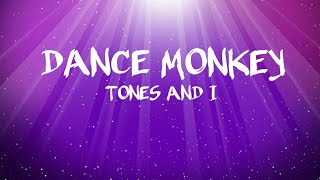 TONES AND I ~ DANCE MONKEY ( Lyrics)