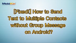 [Fixed!] How to Send Text to Multiple Contacts without Group Message on Android? screenshot 4