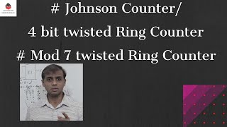 Johnson Counter - 4 bit Twisted Ring Counter  and Mod 7 twisted Ring counter