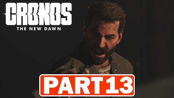 CRONOS THE MEW DAWN GAMEPLAY WALKTHROUGH FULL GAME PART 13 _ NO COMMENTARY