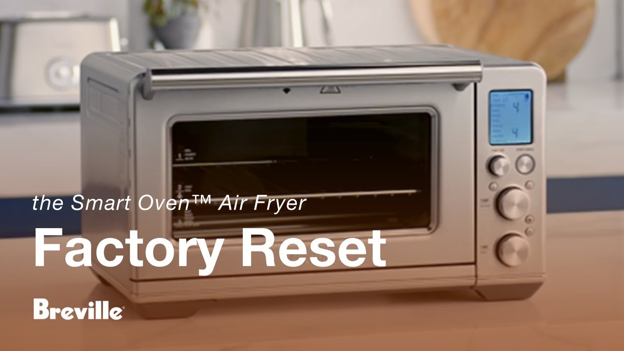 the Smart Oven™ Air Fryer | How to perform a factory reset | Sage Appliances UK
