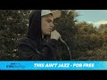 This aint jazz  for free live in session for bbc music introducing in the south west