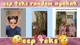 Kumpulan🎉ccp teks random ngakak😂 || part 40✨|| #ngakak #menghibur #lucu