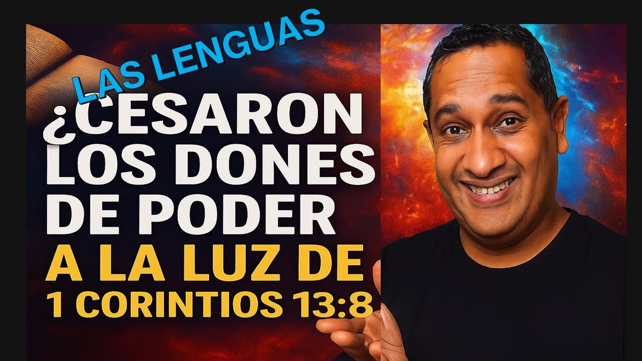 ¿CESARON LAS LENGUAS Y DONES DE PODER SEGUN 1 COR 13:8? - YouTube