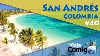 VIAJE COMIGO 40 | SAN ANDRÉS - COLÔMBIA | FAMÍLIA GOLDSCHMIDT