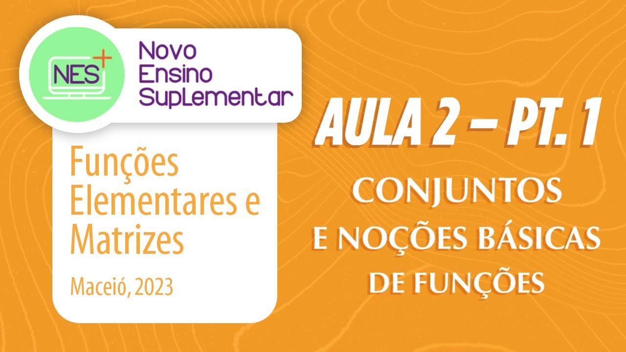 Funções Elementares e Matrizes - Aula 02, Parte 1