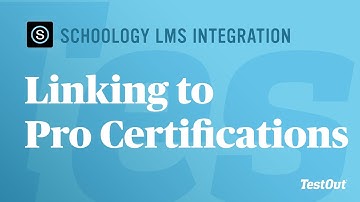 Linking to Pro Certifications to LabSim: Schoology LMS & TestOut LabSim