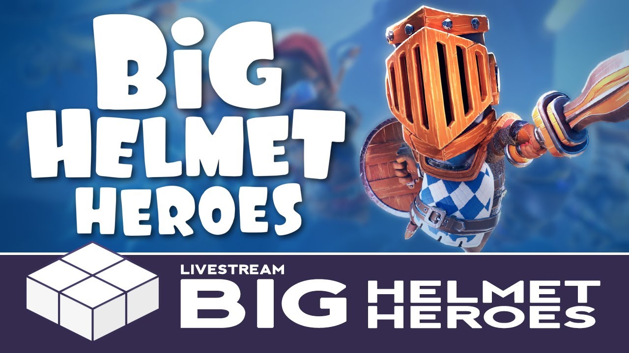 Big Helmet Heroes - A Knight To Remember