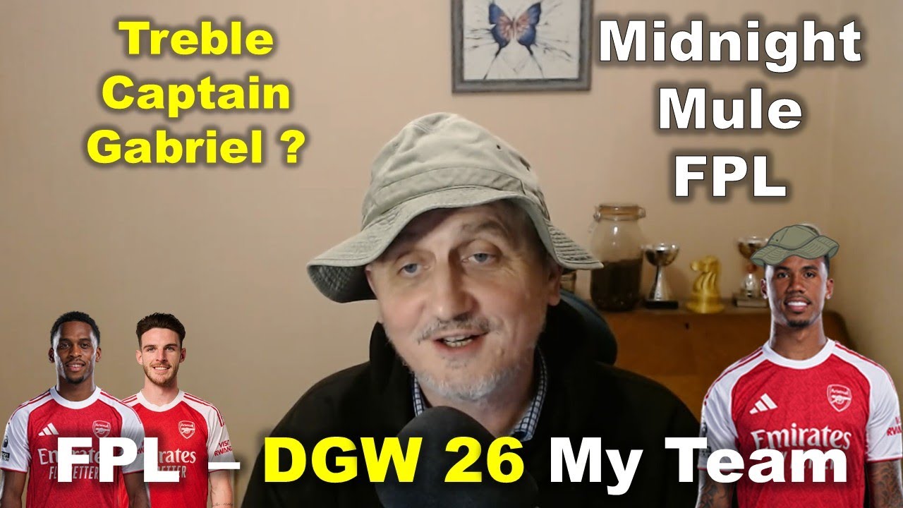 FPL Double Gameweek 26 - My Team - Should I Treble Captain?