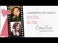 Biografía con Alma de Lucía Sutil by Cristina Serrato