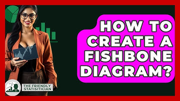 How To Create A Fishbone Diagram? - The Friendly Statistician