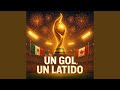 Un Gol Un Latido World Cup 2026