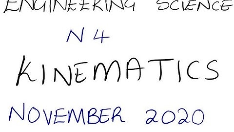 Engineering Science N4 KINEMATICS NOVEMBER 2020 Nated Engineering @mathszoneafricanmotives