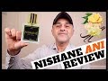 NISHANE ANI FRAGRANCE REVIEW | ANI BY NISHANE ISTANBUL FRAGRANCE REVIEW