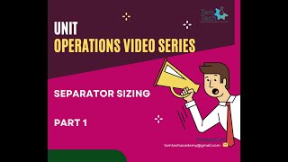Unit Operations Video Series | Introduction to Separation Principles & Sizing | Part 1