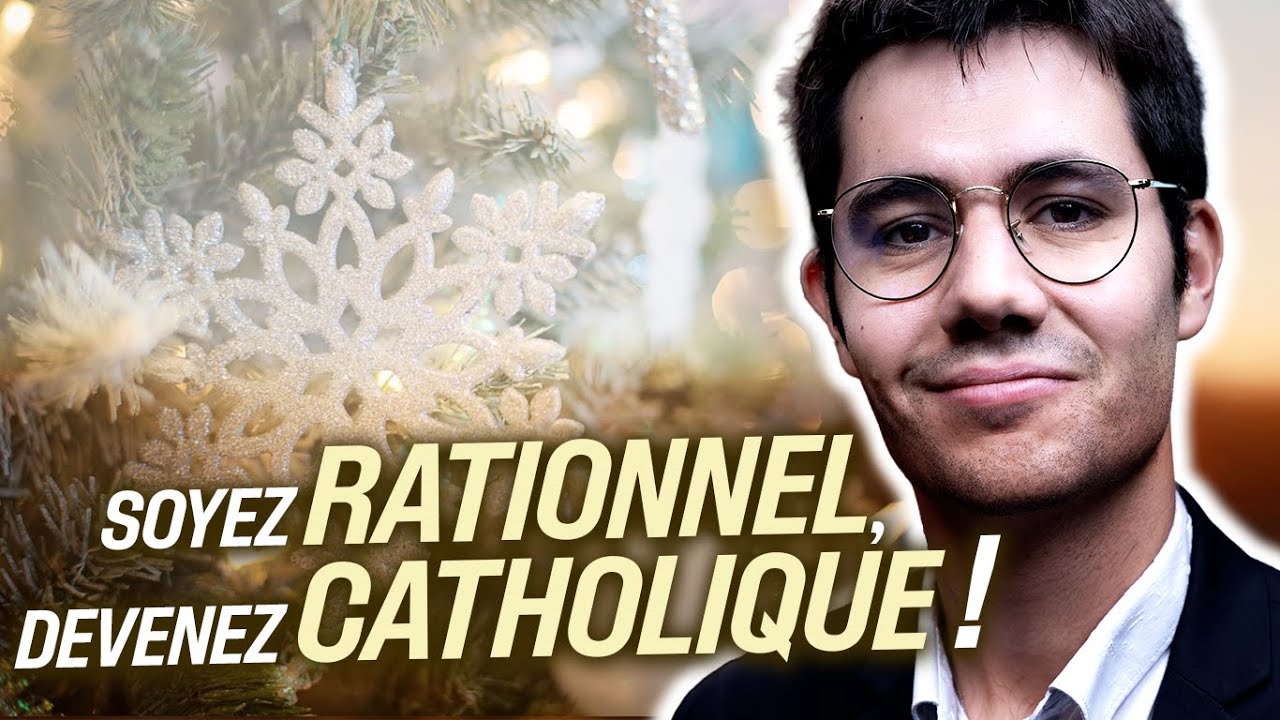 Matthieu Lavagna : Soyez rationnel, devenez catholique