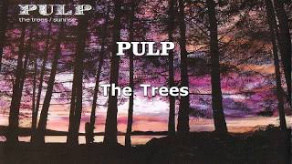 Pulp - The Trees (Karaoke)