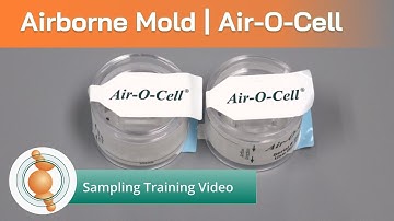 SAMPLING | Airborne Mold Spore Sampling Using Air-O-Cell Cassettes