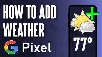 Hoe u het weer aan het startscherm van Google Pixel toevoegt