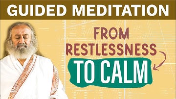 From Stress To Calm | Guided Meditation | Gurudev