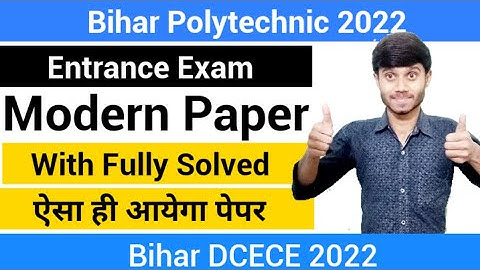 Bihar Polytechnic 2022 : Entrance Exam Modern Questions Paper With Solution PDF : Bihar DCECE 2022