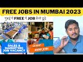       free jobs in mumbai 2023  mumbai me job kaise dhudhe  free job in mumbai