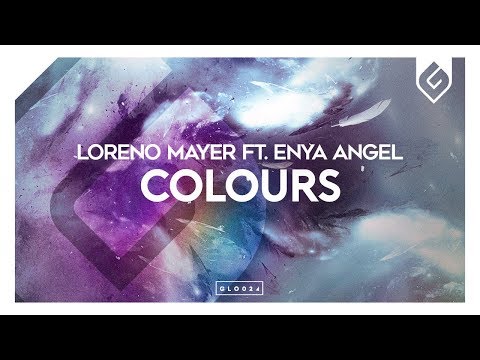 Loreno Mayer — Loreno Mayer ft. Enya Angel - Colours