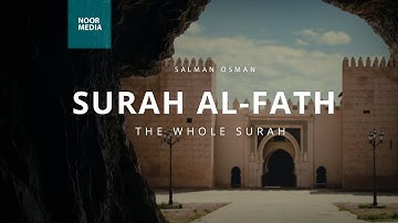 سورة الفتح | Surah Al-Fath [HD] | سلمان عثمان Salman Osman