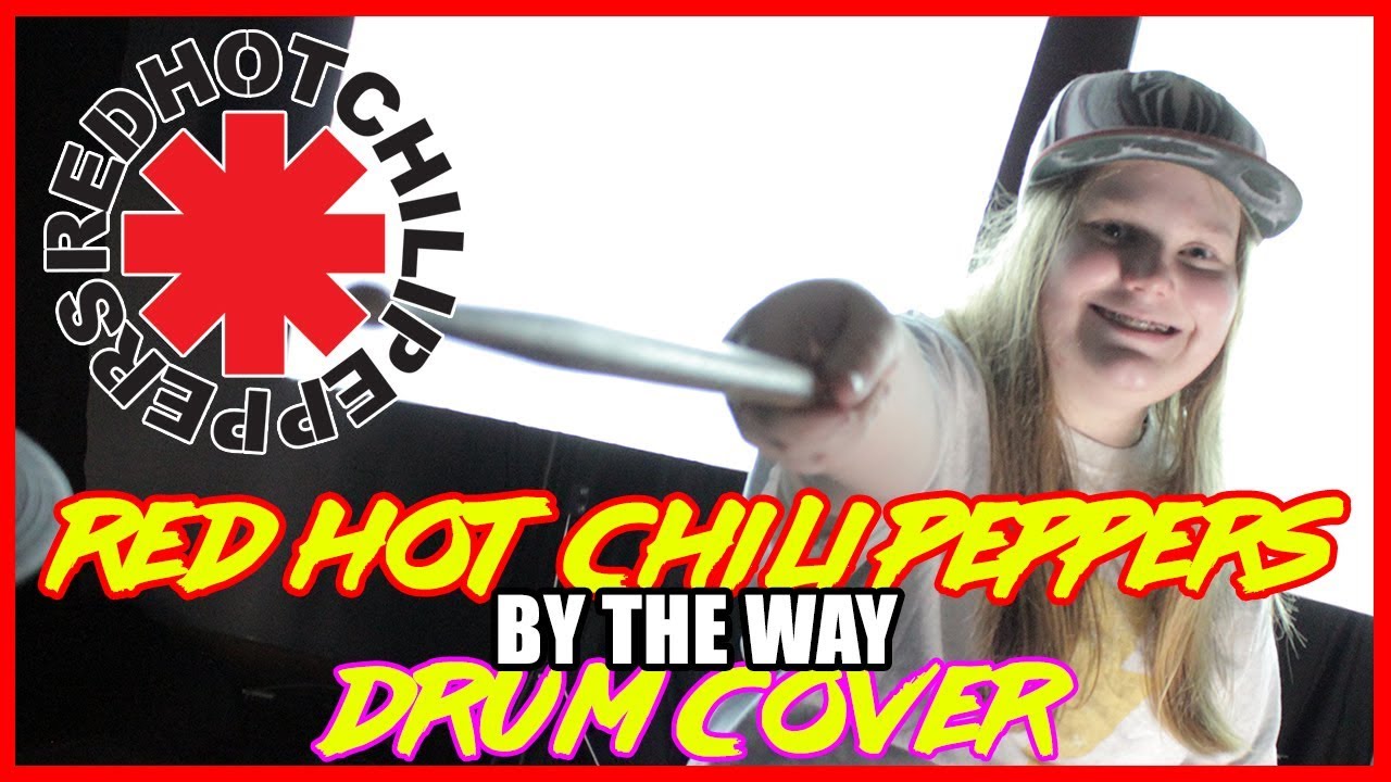 By The Way Red Hot Chili Peppers Drum Cover YouTube