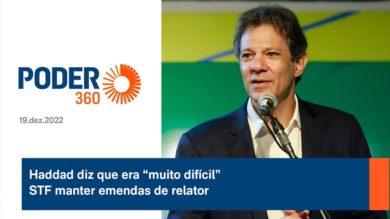 Haddad diz que era “muito difícil” STF manter emendas de relator