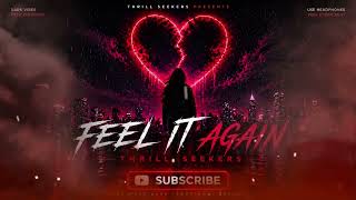Thrill Seekers – Feel It Again (Official Audio)