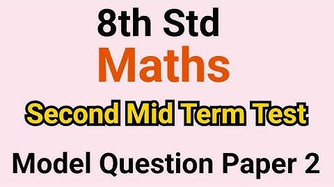 8th Std - Maths | Second Mid Term Test - Model Question Paper