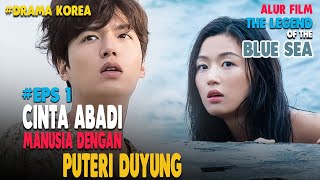 ALUR CERITA FILM THE LEGEND OF THE BLUE SEA EPS.1 | DRAMA KOREA