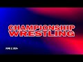 UWN Championship Wrestling  |  6.2.24