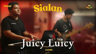 SIALAN – Juicy Luicy || Cover by Satya Palapa