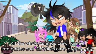 ~*If the whole Aphmau Crew turned into babies and Ein takes care of them all*~ AU ~Suggested Video