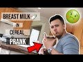 BREAST MILK IN CEREAL PRANK ON BOYFRIEND!