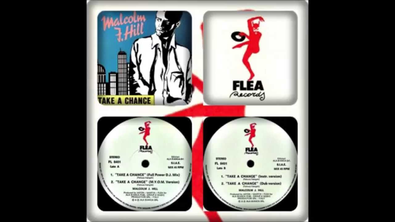 MALCOLM J. HILL - TAKE A CHANCE (FULL POWER D.J MIX, DUB