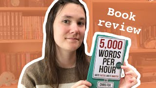 5000 WORDS PER HOUR by Chris Fox | Book Review