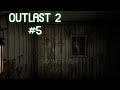 Scaling Heights of Horror | Outlast 2 #5