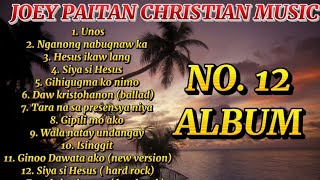 Visaya Christian rock ballad ( Album 12)- By: JOEY PAITAN 