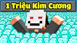 Minecraft nhưng Tôi Sở Hữu 1 Triệu Kim Cương