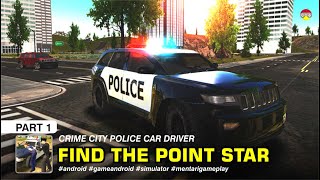 ANDROID GAME : CRIME CITY POLICE #1 - FIND THE STAR [ANDROID GAMEPLAY] screenshot 1