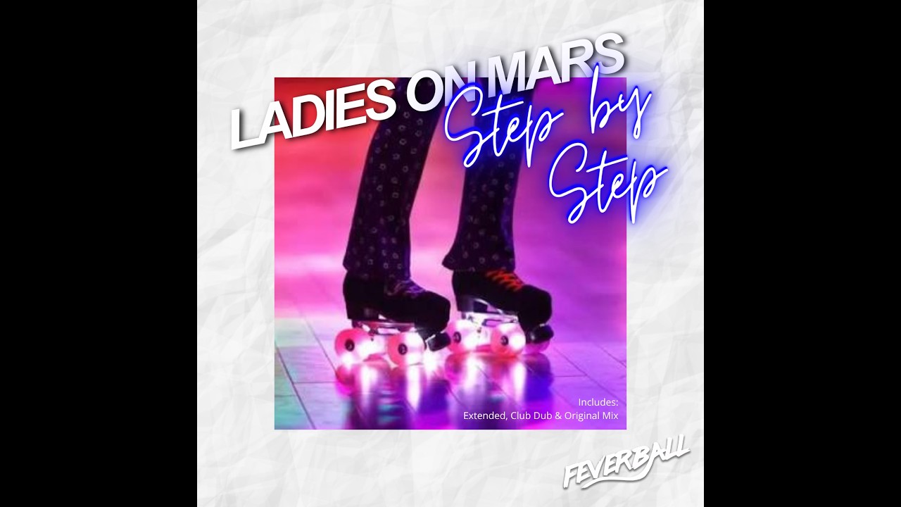 Watch Ladies On Mars - Step by Step (Original Mix) on YouTube Watch Ladies On Mars - Step by Step (Original Mix) on YouTube
