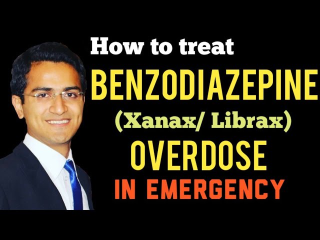 Benzodiazepine (Alprazolam) Overdose/Toxicity Treatment in Emergency, Toxicology Lectures
